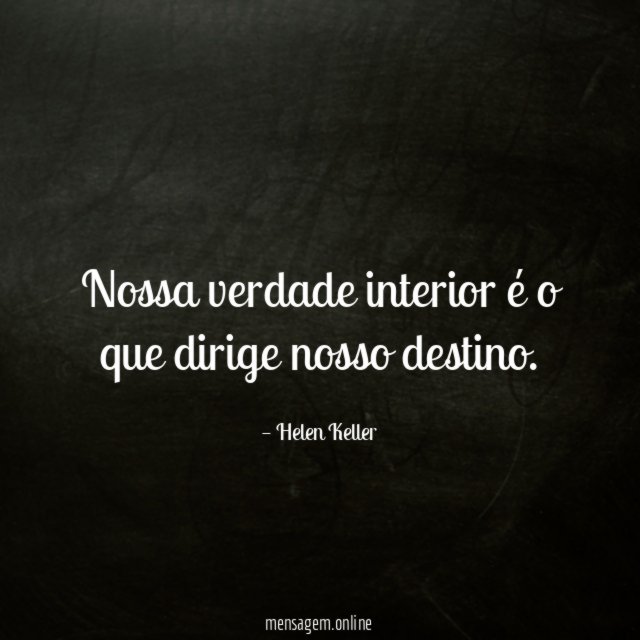 Nossa verdade interior é o que dirige nosso destino