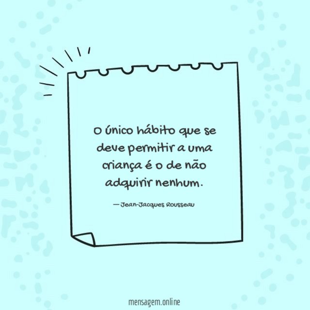 O único hábito que se deve permitir a