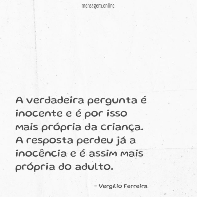 A verdadeira pergunta é inocente e é por