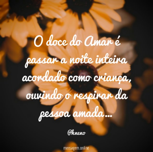 O doce do Amar é passar a noite inteira acordado como criança