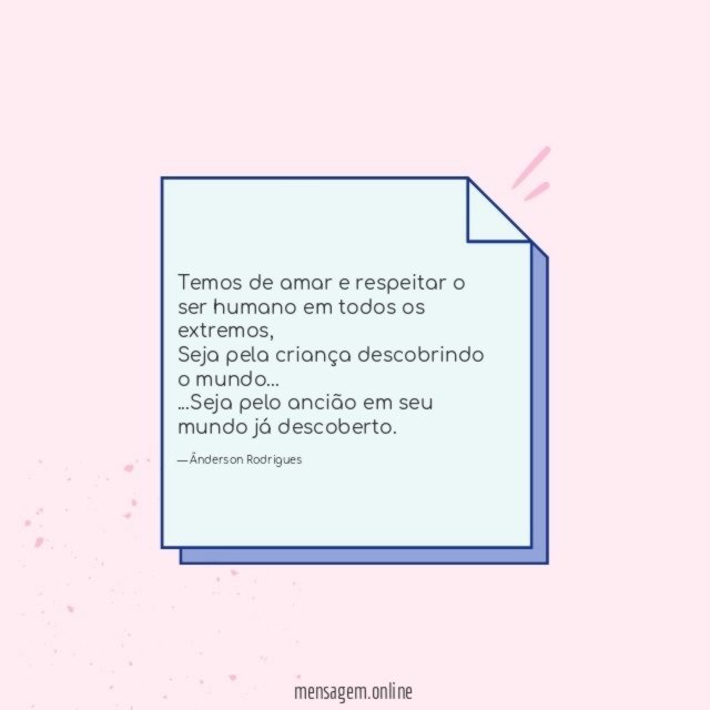Temos de amar e respeitar o ser humano em todos os extremos