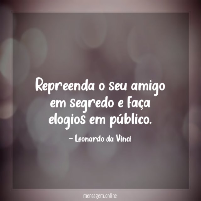 Repreenda o seu amigo em segredo e faça