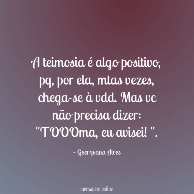 A teimosia é algo positivo