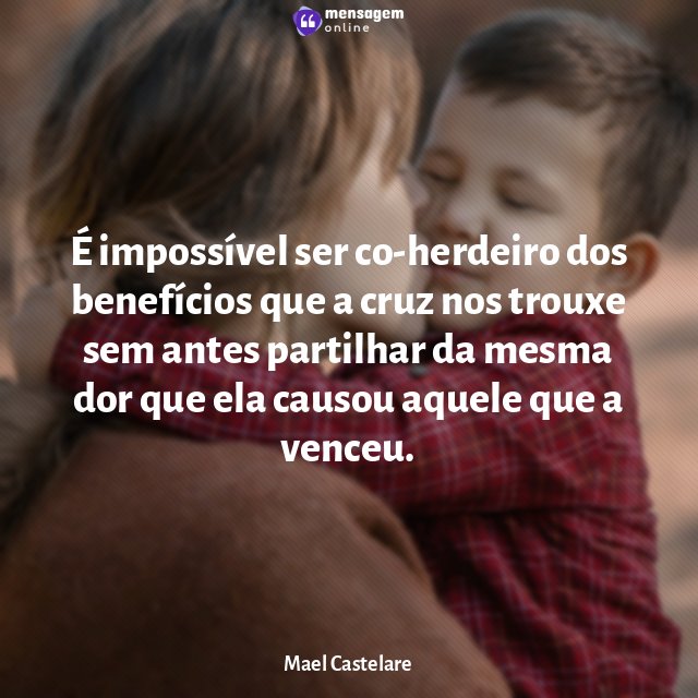 É impossível ser co-herdeiro dos benefícios que a