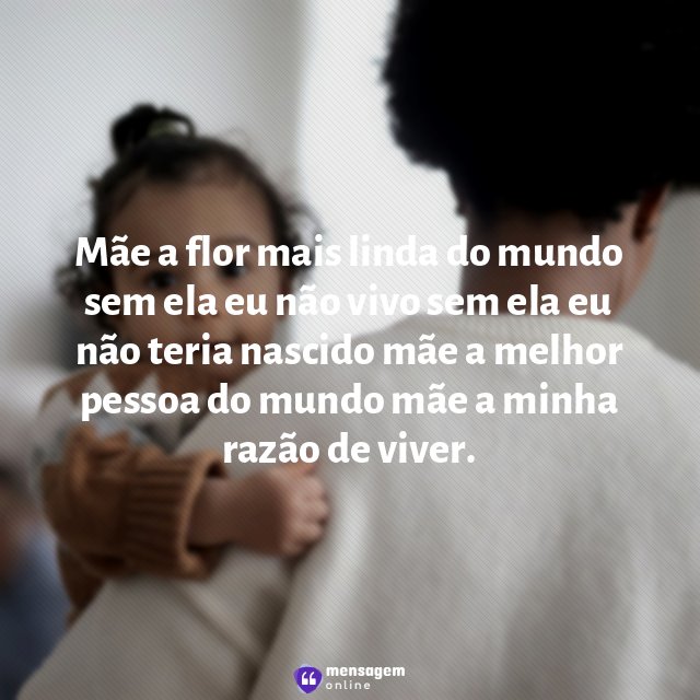 Mãe a flor mais linda do mundo sem