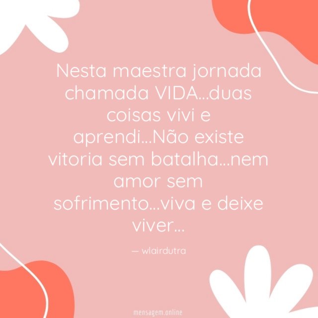 Nesta maestra jornada chamada VIDA