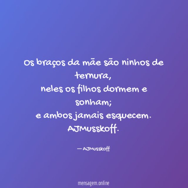 Os braços da mãe são ninhos de ternura