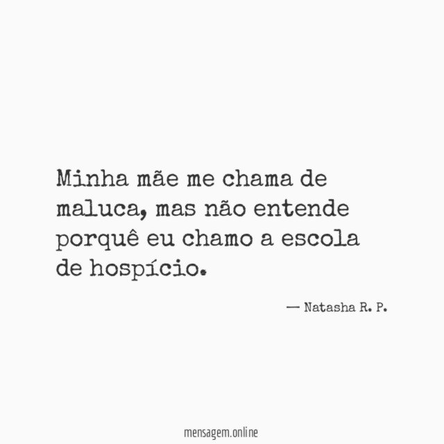 Minha mãe me chama de maluca