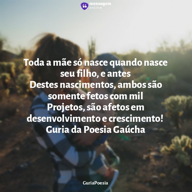 Toda a mãe só nasce quando nasce seu filho