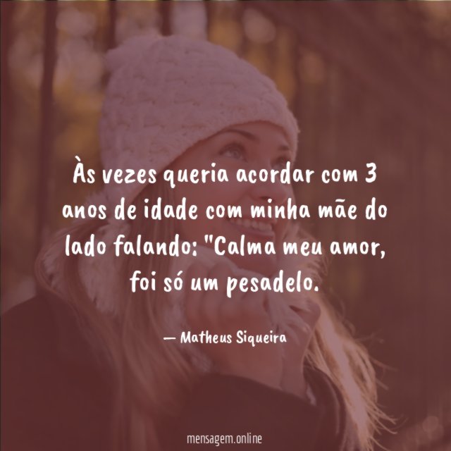 Às vezes queria acordar com 3 anos de