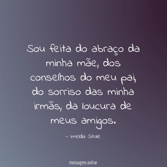 Sou feita do abraço da minha mãe