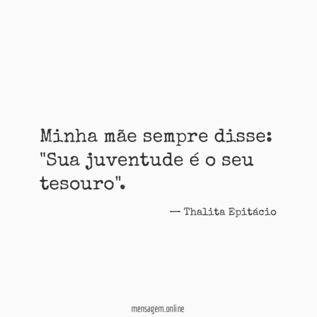 Minha mãe sempre disse