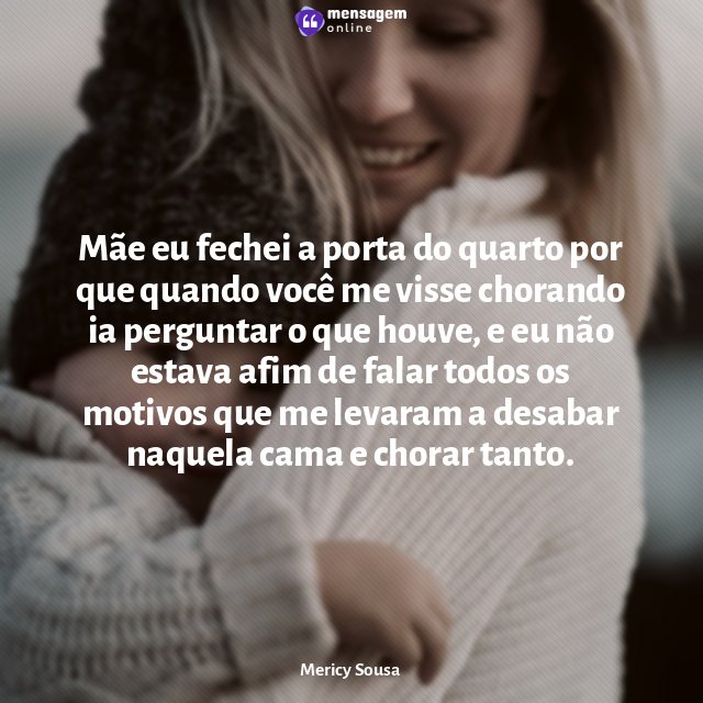 Mãe eu fechei a porta do quarto por