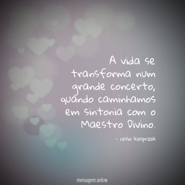 A vida se transforma num grande concerto