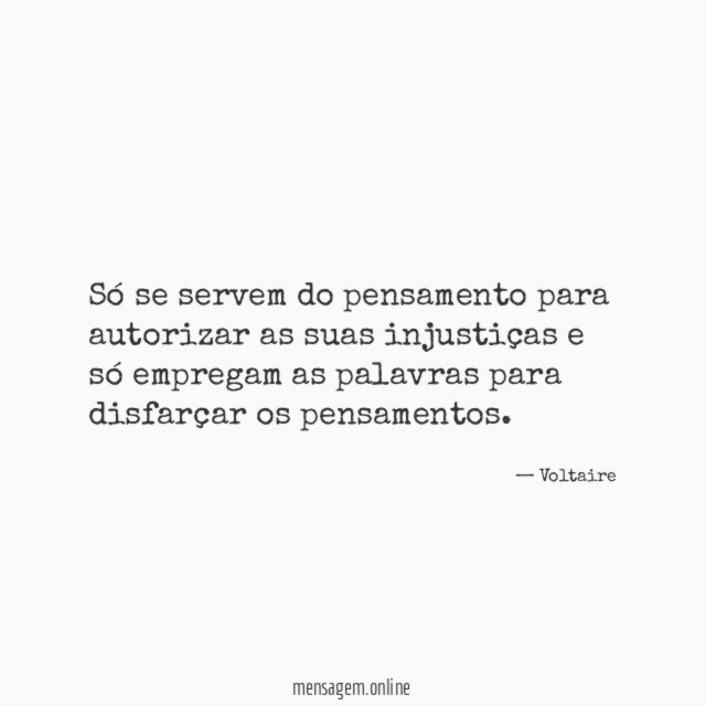 Só se servem do pensamento para autorizar as