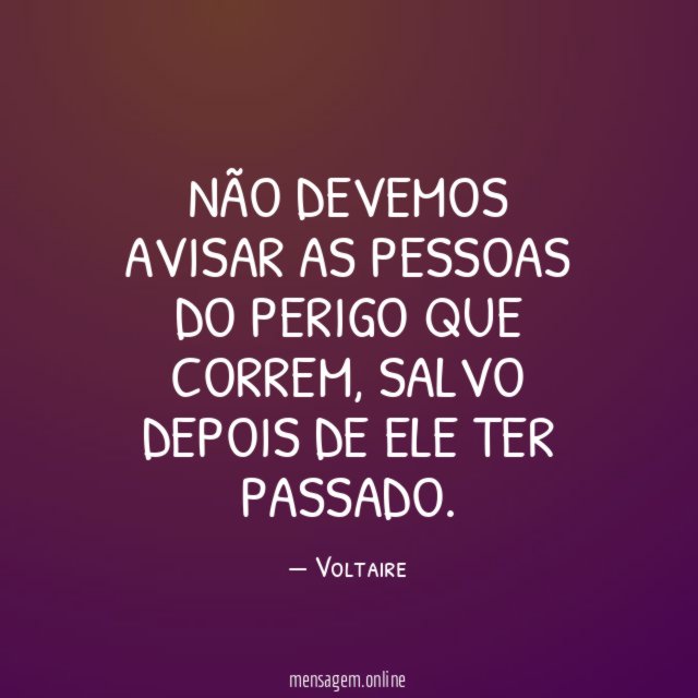 Não devemos avisar as pessoas do perigo que correm