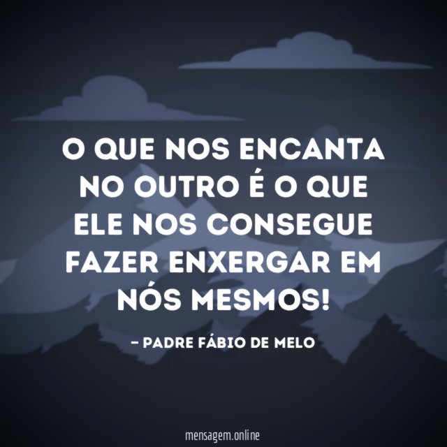 O que nos encanta no outro é