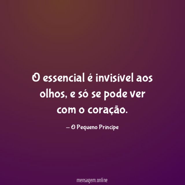 O essencial é invisível aos olhos