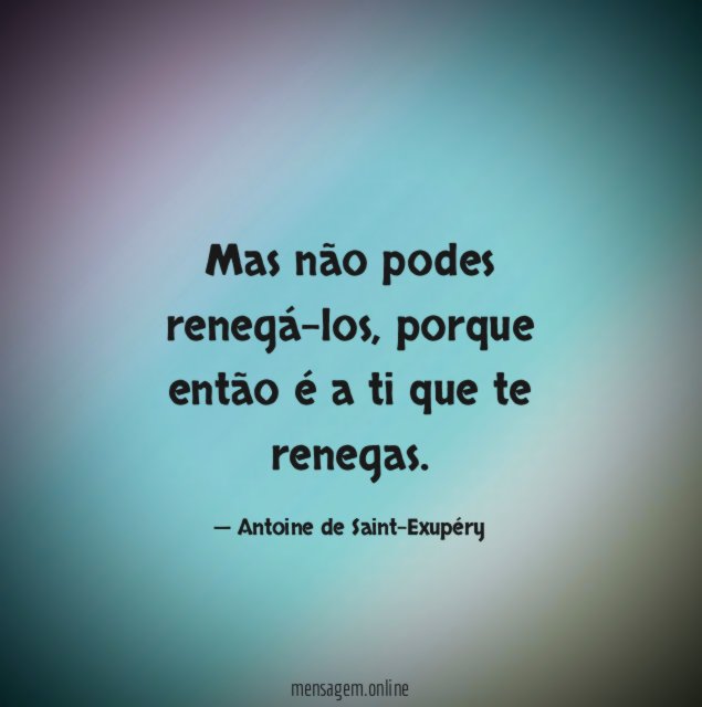 Mas não podes renegá-los