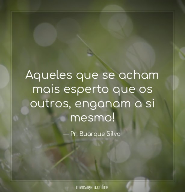 Aqueles que se acham mais esperto que os outros