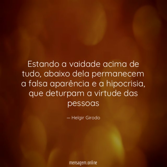 Estando a vaidade acima de tudo