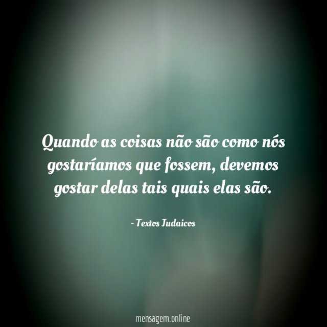 Quando as coisas não são como nós gostaríamos