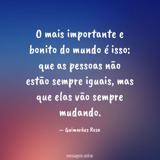 O mais importante e bonito do mundo é isso