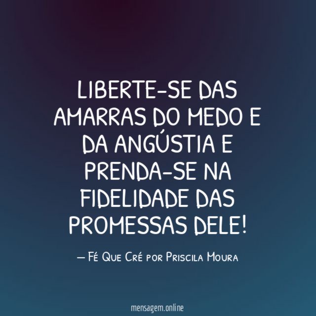 Liberte-se das amarras do medo e da angústia