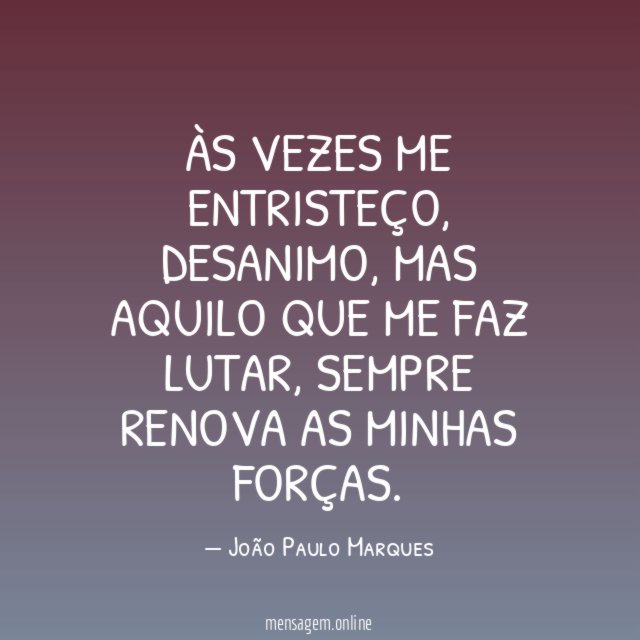 Às vezes me entristeço