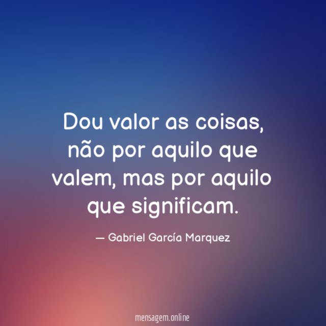 Dou valor as coisas
