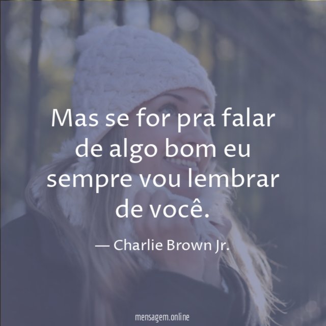 Mas se for pra falar de algo bom