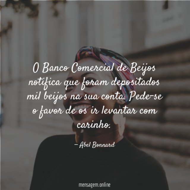 O Banco Comercial de Beijos notifica que foram