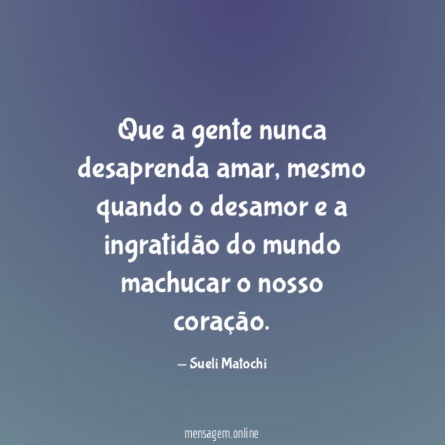 Que a gente nunca desaprenda amar