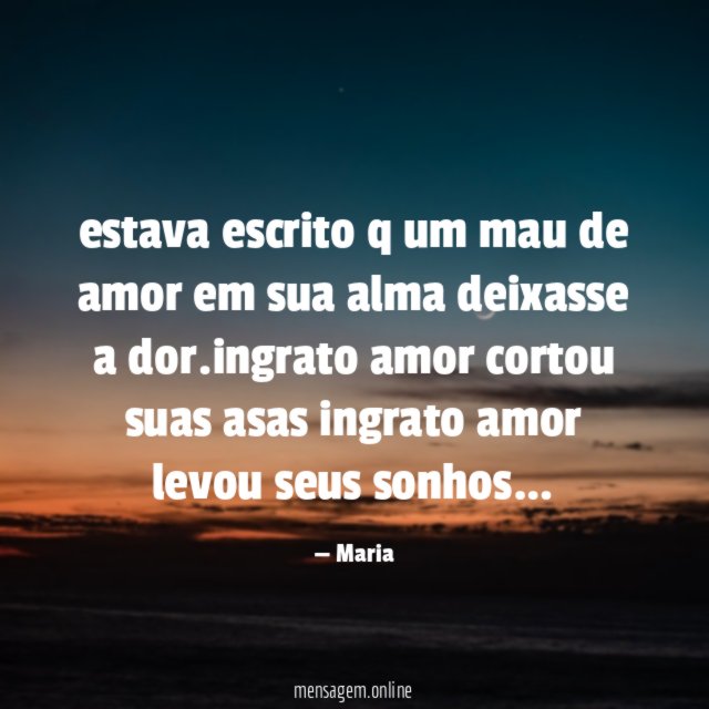 estava escrito q um mau de amor em