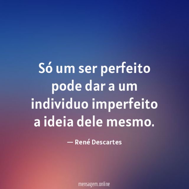 Só um ser perfeito pode dar a um