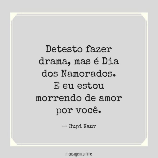 Detesto fazer drama