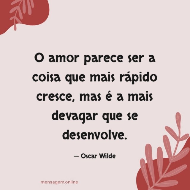 O amor parece ser a coisa que mais rápido cresce