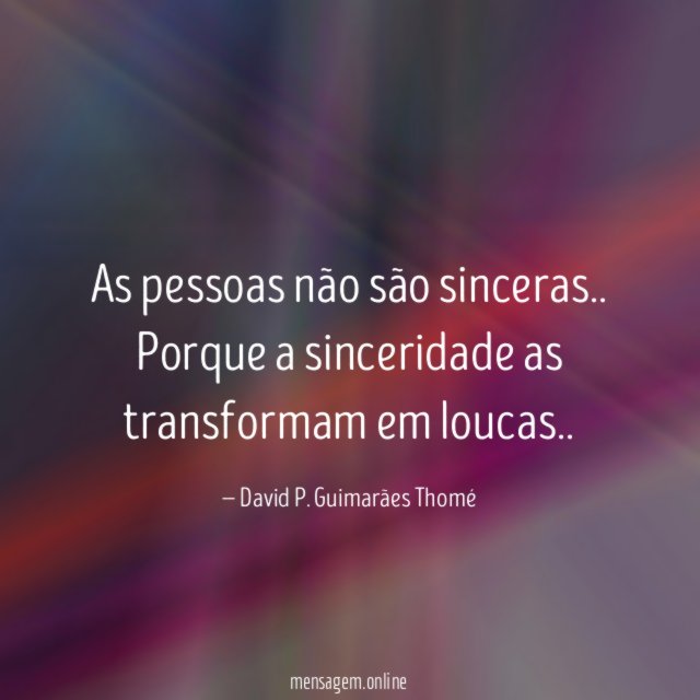As pessoas não são sinceras