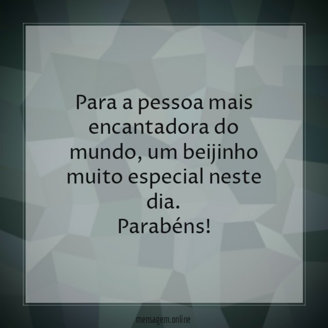 Para a pessoa mais encantadora do mundo