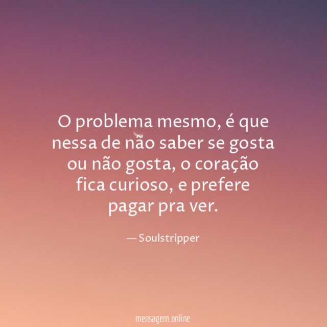 O problema mesmo