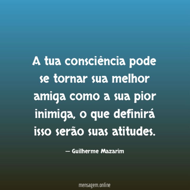 A tua consciência pode se tornar sua melhor
