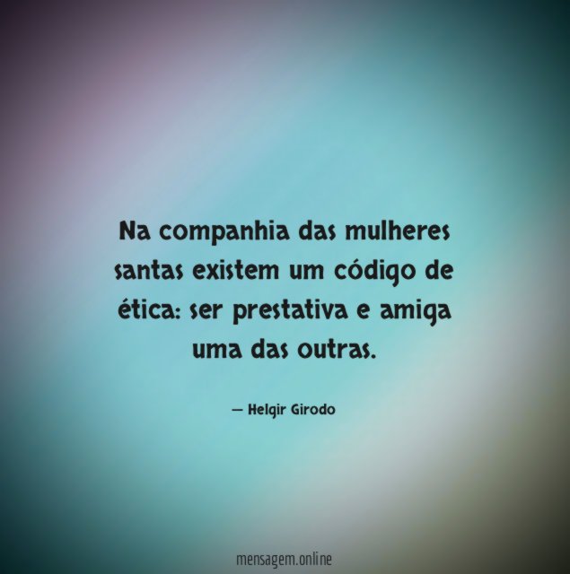 Na companhia das mulheres santas existem um código de ética