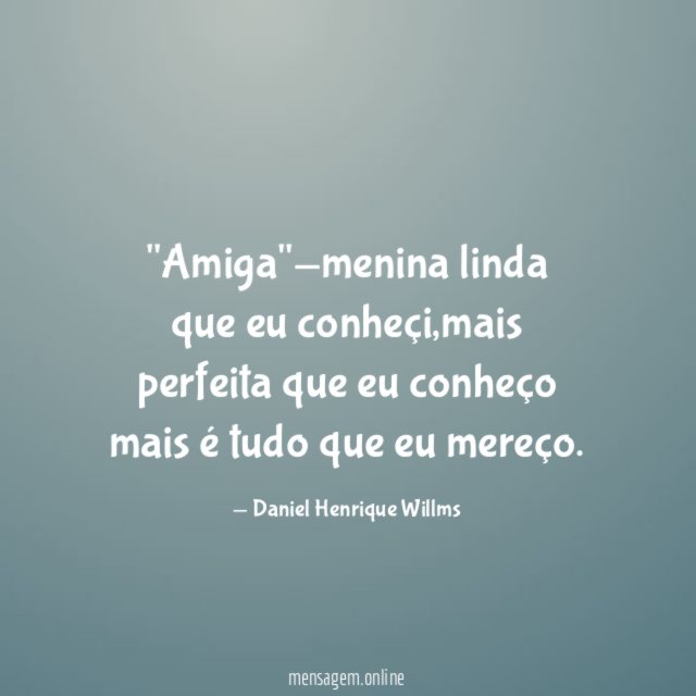 'Amiga''-menina linda que eu conheçi