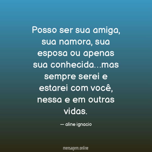 Posso ser sua amiga