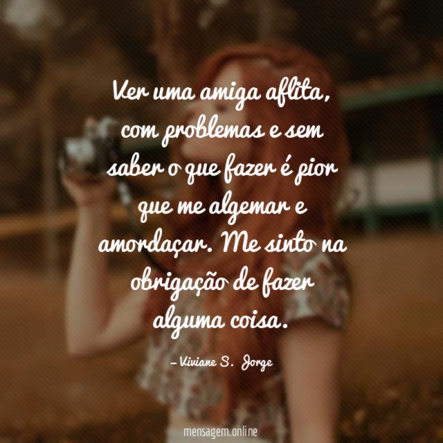 Ver uma amiga aflita