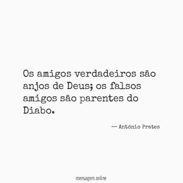 Os amigos verdadeiros são anjos de Deus