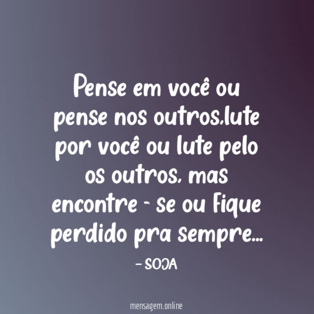 Pense em você ou pense nos outros