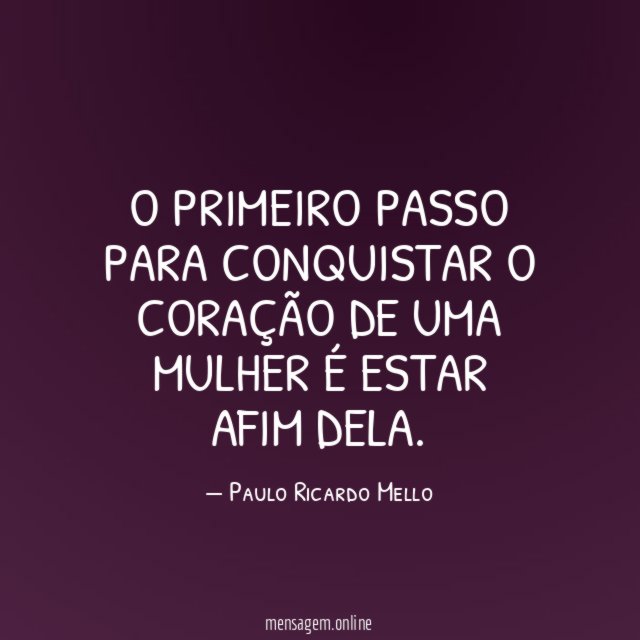 O primeiro passo para conquistar o coração de