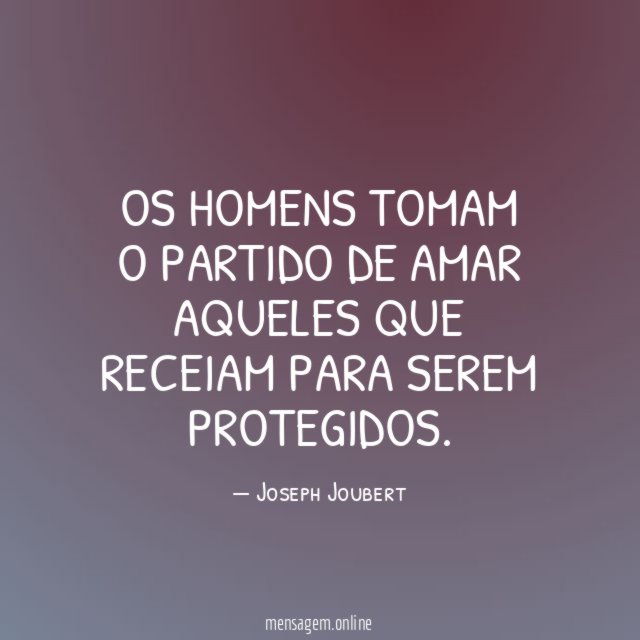 Os homens tomam o partido de amar aqueles