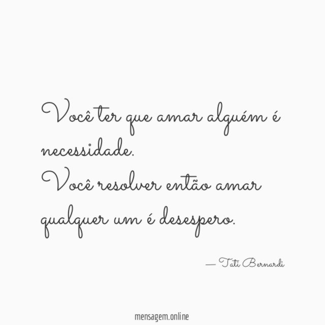 Você ter que amar alguém é necessidade